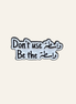Don't Use Wasta, Be The Wasta Charm