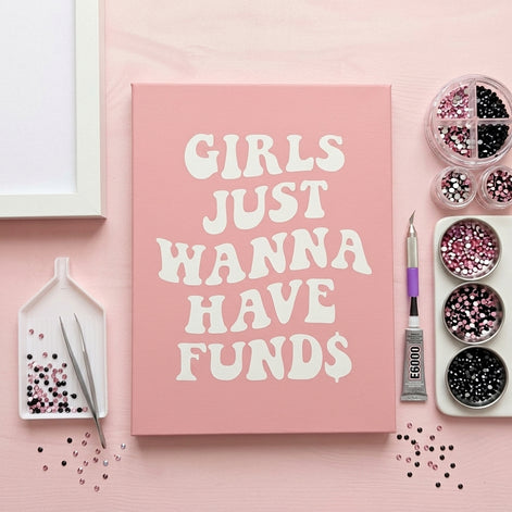 DIY Bedazzle Canvas Kit: Girls Just Wanna Have Funds