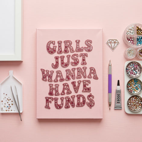 DIY Bedazzle Canvas Kit: Girls Just Wanna Have Funds